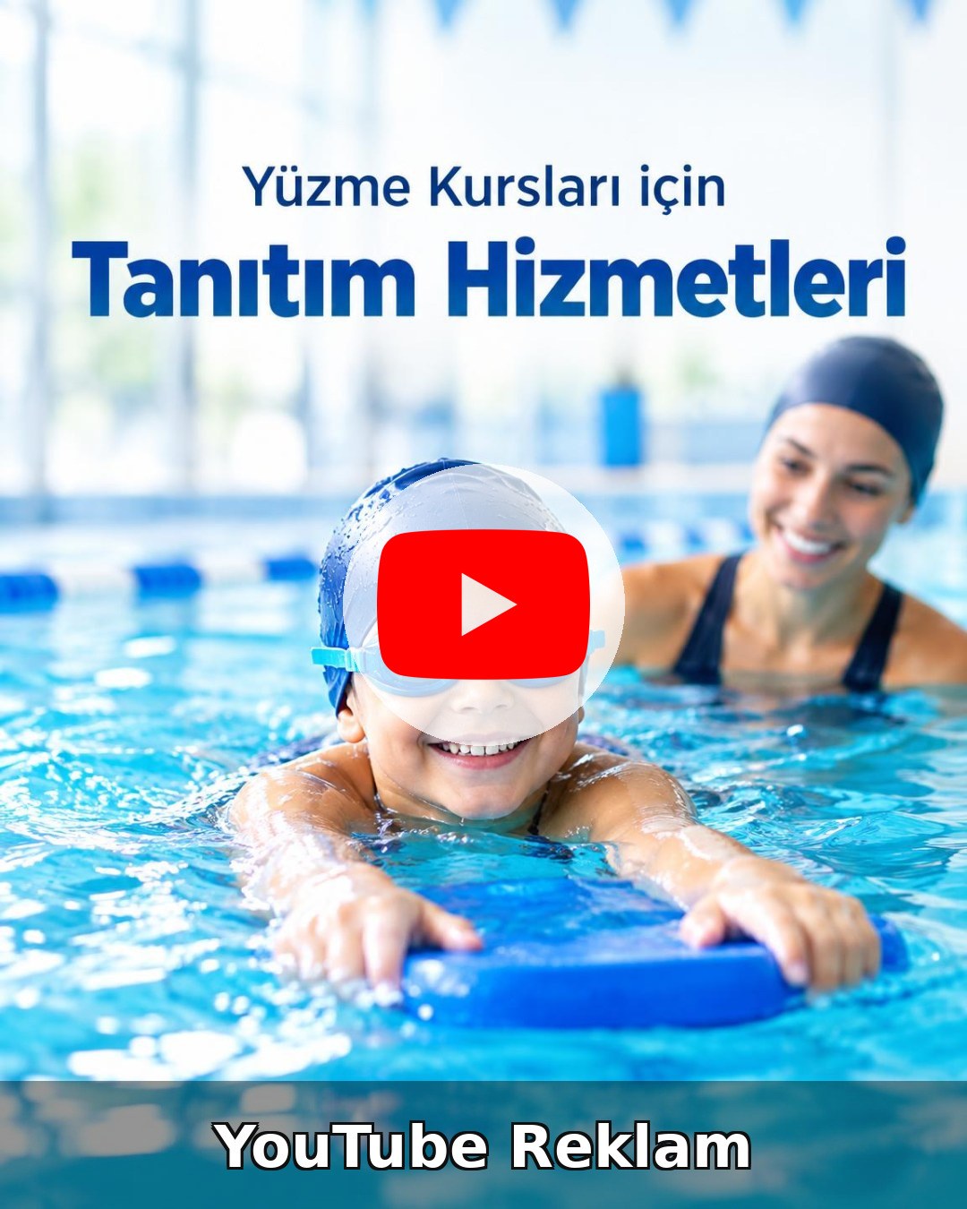 Yüzme Kursu YouTube Reklam Yönetimi